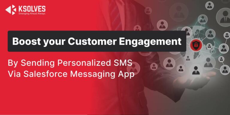 Ditch One-Size-Fits-All: Elevate your customer engagement by sending personalized messages from Salesforce