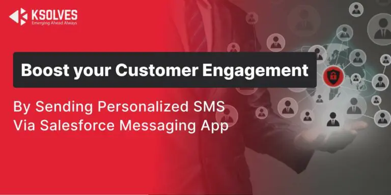 Ditch One-Size-Fits-All: Elevate your customer engagement by sending personalized messages from Salesforce