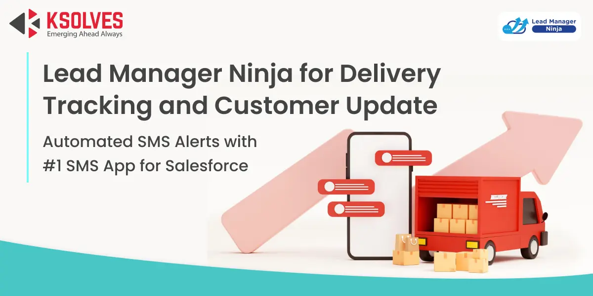 Automated SMS Alerts in Salesforce Using Lead Manager Ninja